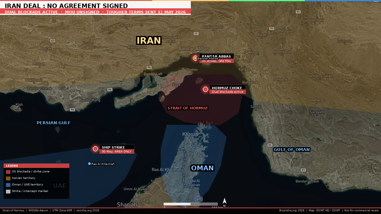 Strait of Hormuz showing the choke point between Iran and Oman, Bandar Abbas port, dual blockade zone, and ongoing negotiation theatre. OSINT HQ / OSINT. 31 May 2026.